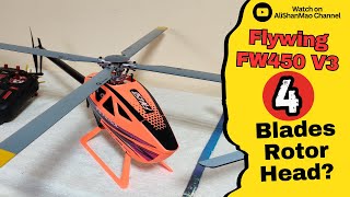 FlyWing FW450 V3: Testing the 4-Blades Rotor Head Upgrade