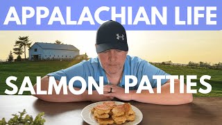 Life in the Appalachian Mountains - How to Make Salmon Patties
