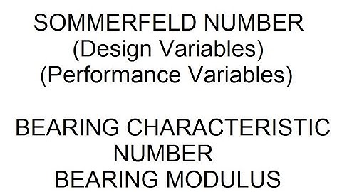SOMMERFELD NUMBER (DESIGN & PERFORMANCE VARIABLES), BEARING CHARACTERISTIC NUMBER, BEARING MODULUS
