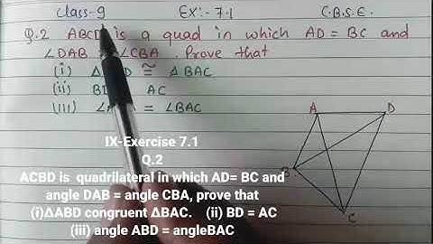 IX-Exercise 7.1 Q.2ACBD is  quadrilateral in which AD= BC and angle DAB = angle CBA prove that