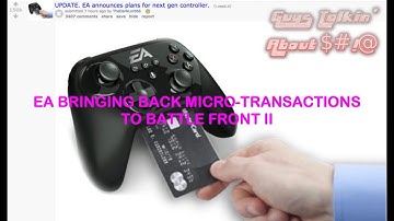 EA Bringing Back Micro-Transactions to Battle Front II - GTAS PODCAST