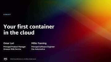 AWS re:Invent 2022 - Your first container in the cloud (CON207)