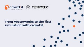 Tutorial: From Vectorworks to the first simulation with crowd:it