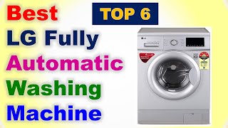 6 Best LG Fully Automatic Washing Machine in India 2021 | एलजी फुली ऑटोमेटिक वॉशिंग मशीन