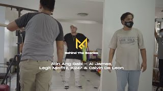 Atin Ang Gabi - Al James, Legit Misfitz, K247 & Calvin De Leon (Official BTS Video)