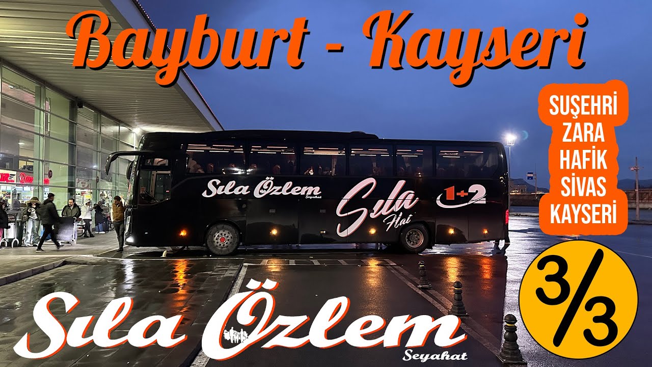 #312 GEMİN BELİ / SILA ÖZLEM SEYAHAT / BAYBURT - KAYSERİ OTOBÜS YOLCULUĞU 3.BÖLÜM