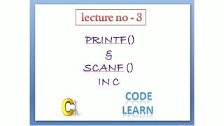 LECTURE NO 3.   PRINTF() & SCANF() FUNCTION AND ONE SIMPLE PROGRAM.