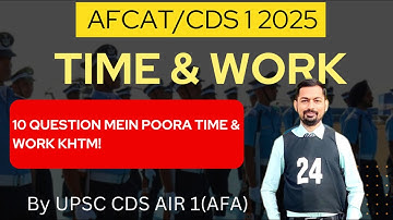 Time and Work || For AFCAT/CDS 1 2025 || By Upsc Cds Air 1 || With PYQs || 2 Ques Fix Karlo