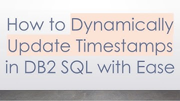 How to Dynamically Update Timestamps in DB2 SQL with Ease