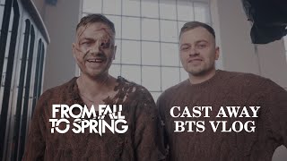 From Fall to Spring - Cast Away BTS Vlog