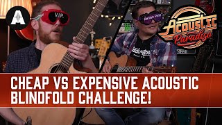 Cheap vs Expensive  Grand Auditorium Acoustic Blindfold Challenge!