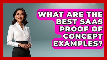 What Are The Best SaaS Proof Of Concept Examples? - The SaaS Pros Breakdown