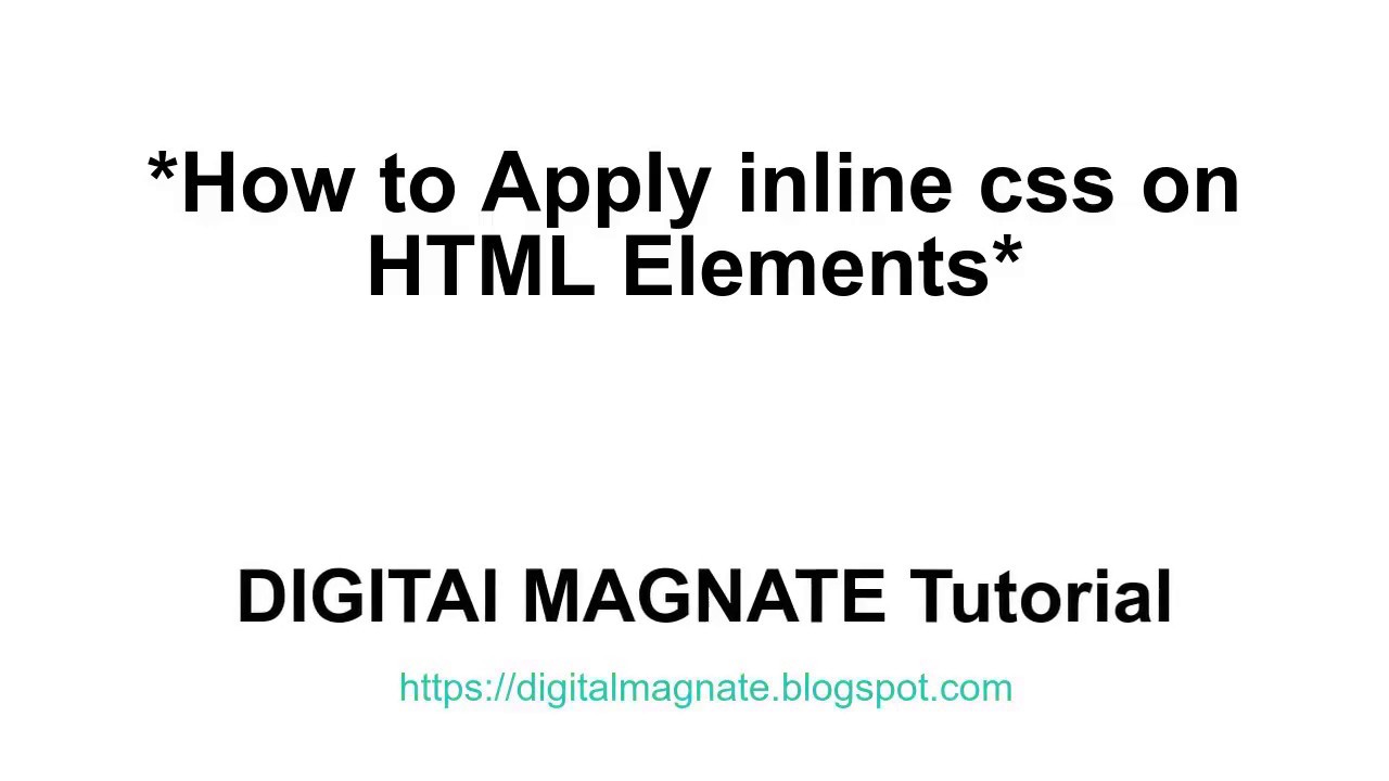 How to Apply inline css on Html elements-Digital Magnate