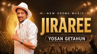 Yosan Getahun_Jiraree_New Ethiopian oromo music 2026