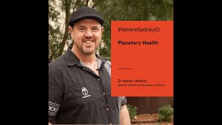 #WeAreSydneyID - Planetary Health