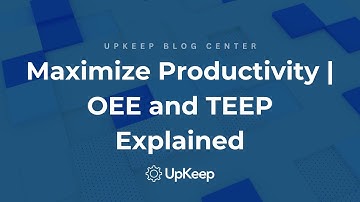 Boost Your Manufacturing Productivity with OEE and TEEP | UpKeep