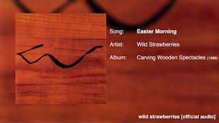 Watch Wild Strawberries Easter Morning video