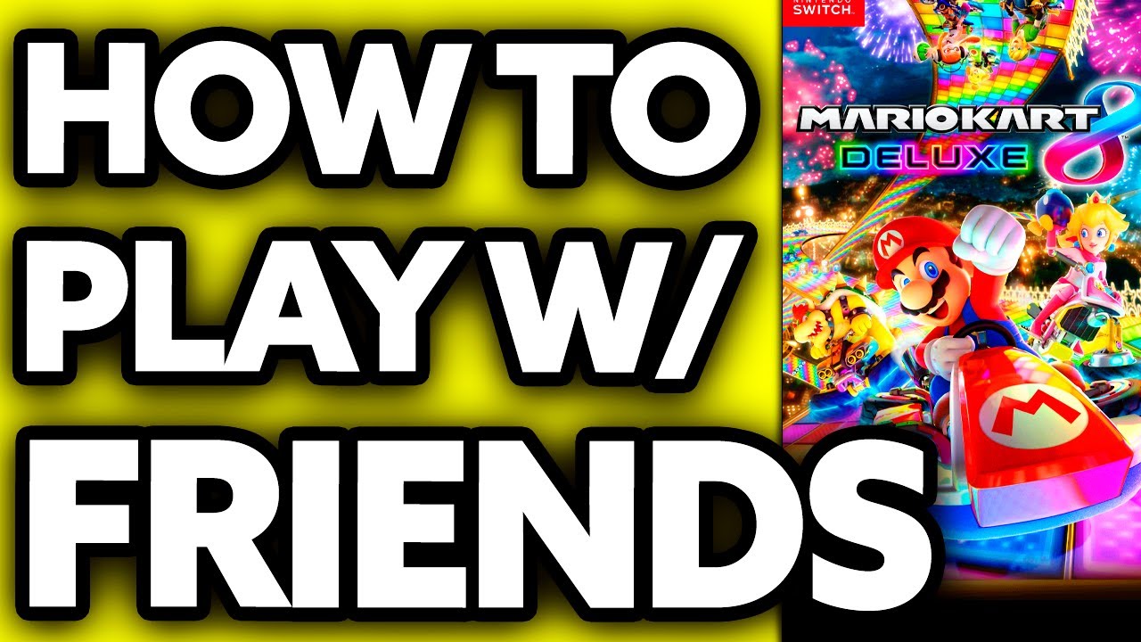 Switch Mario How To Play Mario Kart Online With Friends Super