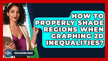 How To Properly Shade Regions When Graphing 2D Inequalities? - Your Algebra Coach