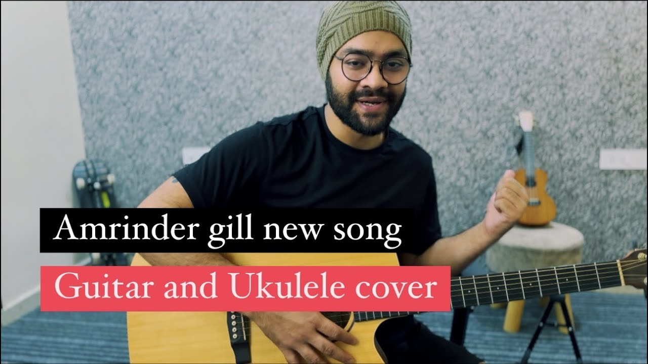 Akhian Nimanian | Amrinder Gill | Guitar and Ukulele Cover| Annhi deya mazaak Ae| LYRICS and CHORDS