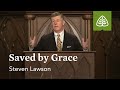 Steven Lawson: Saved by Grace