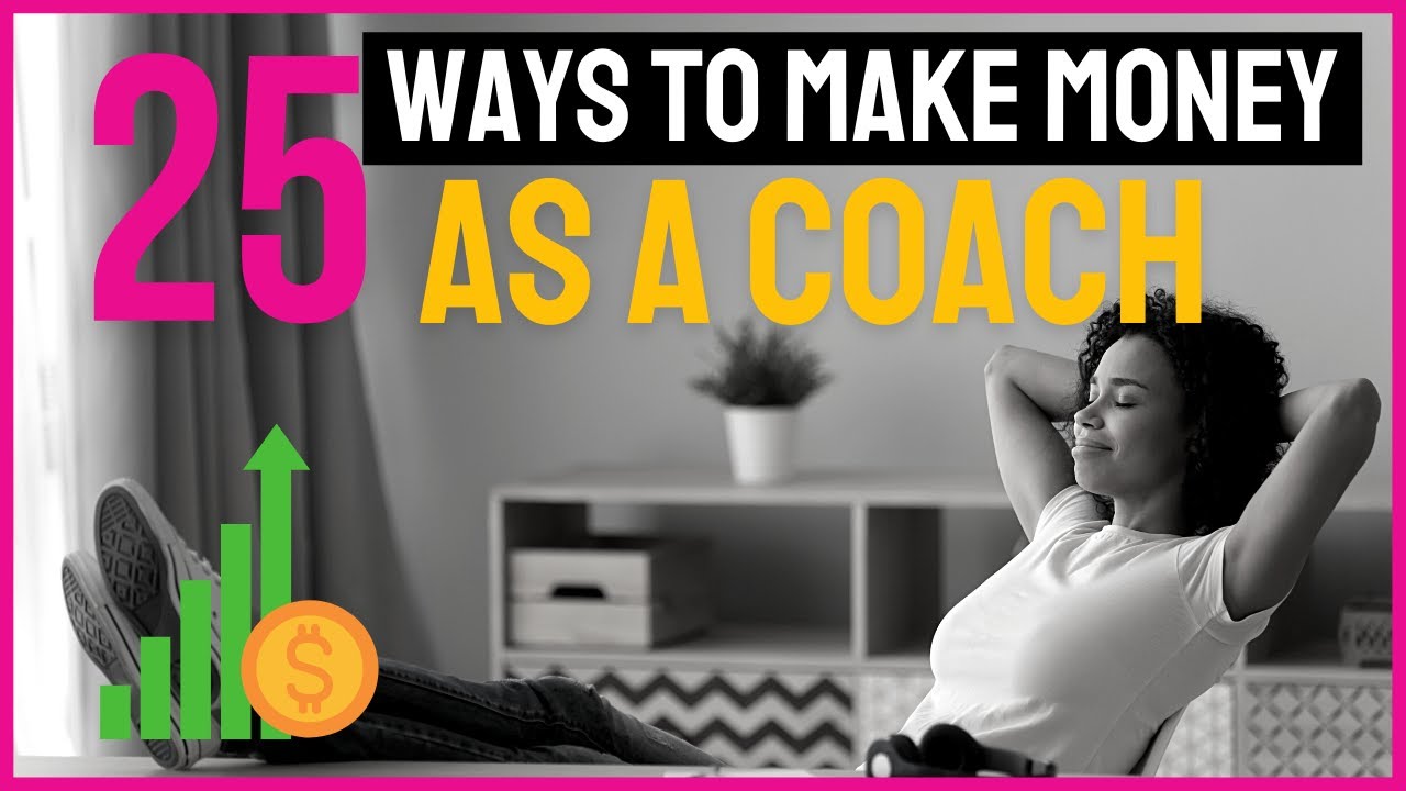 How to Make Money as a Coach 25 Revenue Streams YouTube