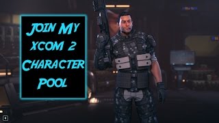 Join My XCOM 2 Character Pool