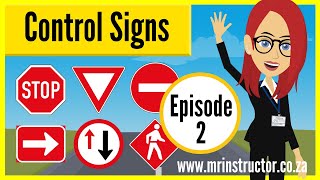 Road Traffic Signs ▶️ Episode 2: CONTROL SIGNS (Regulatory Signs)| K53 Learners Licence South Africa