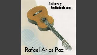 Video thumbnail of "Rafael Arias Paz - Tu Abandono / Recuerdos"