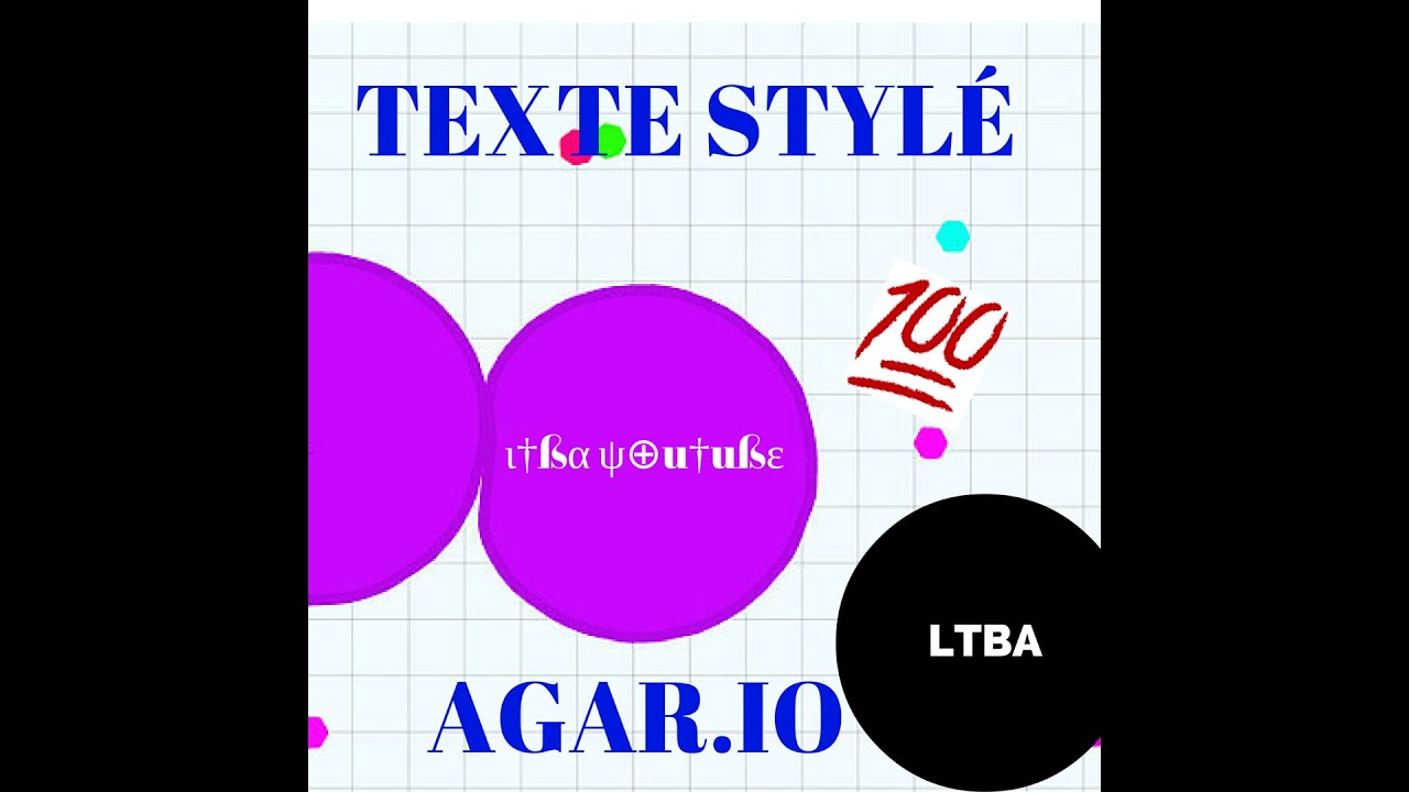 COMMENT AVOIR UN PSEUDO STYL SUR AGAR IO GAMEPLAY LTBA YouTube