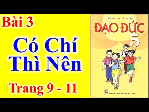 Video Đạo Đức Lớp 5 Bài 3 - Có chí thì nên - Trang 9 - 11 - youtube
