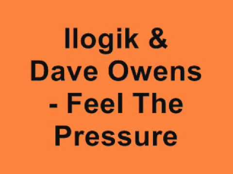 Ilogik & Dave Owens - Feel The Pressure