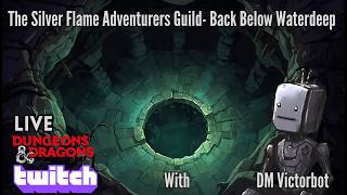 The Silver Flame Adventurers Guild- Back Below Waterdeep #tabletopgaming #dungeonsanddragons #dnd5e