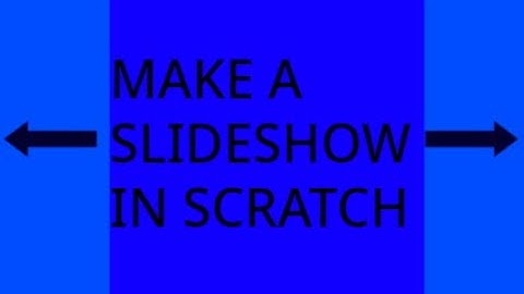 How to make a slideshow in scratch!