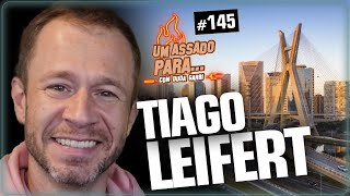 UM ASSADO PARA... TIAGO LEIFERT | #145