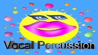 Vocal Percussion 1