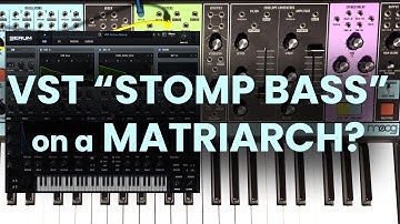 Stomp Bass - Recreating a VST bass patch on a Moog Matriarch