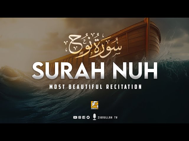 Most beautiful recitation of Surah Nuh (Noah) سورة نوح | Soft Voice | Zikrullah TV class=