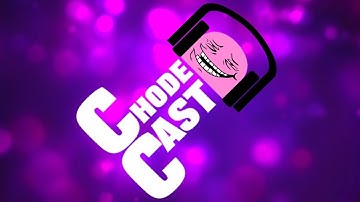 CHECK MY NEW PODCAST OUT! - CHODECAST