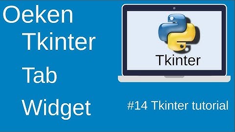 Creating Tab Widget with Tkinter and Python || part-14