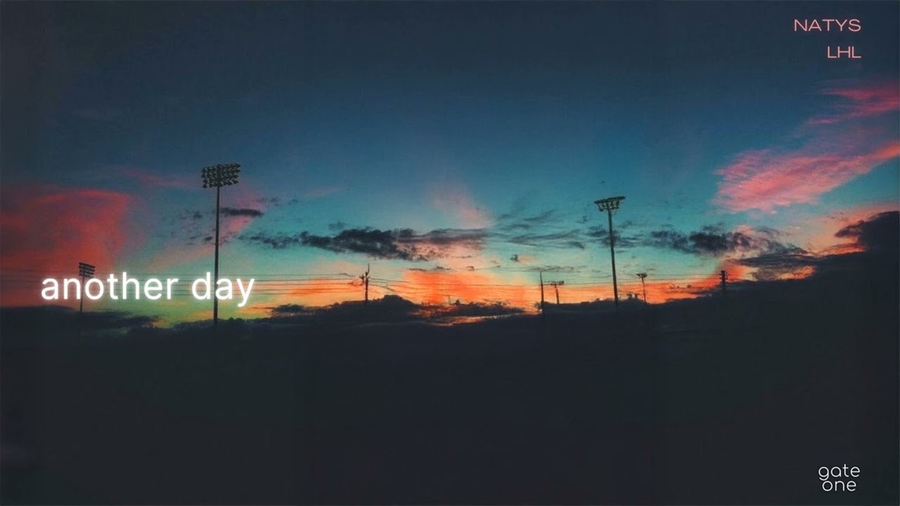 Watch NATYS x LHL - Another Day on YouTube Watch NATYS x LHL - Another Day on YouTube