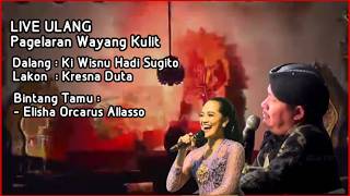 #Live ULANG // Wayang Kulit Ki Wisnu Hadi Sugito, Lakon Kresna Duta, BT : Elisha Orcarus