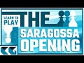Chess Openings Learn To Play The Saragossa Opening 