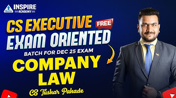 CS Executive COMPANY LAW Lec 1 |  Free Exam Oriented Batch | Dec 2025 |  CS Tushar Pahade