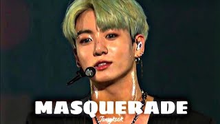 MASQUERADE~JUNGKOOK[•FMV•]