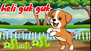 Seru ! Anak anjing kejar cacing || lagu anak balita populer || heli guk guk