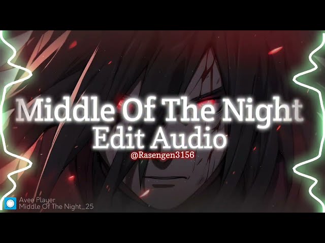 Middle Of The Night - Elley Duhè [_Edit Audio_] class=