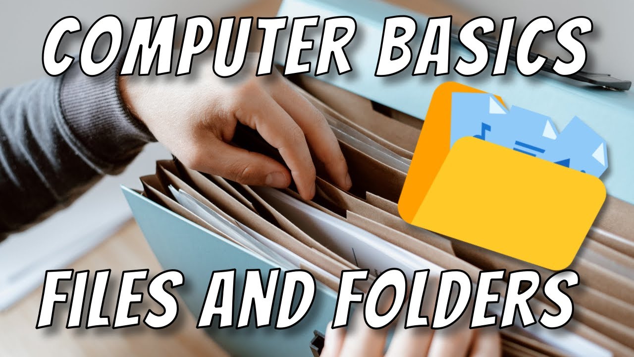 Files and Folders: The Basics (Windows) - YouTube