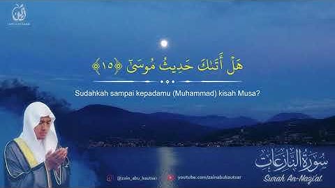 Surah An Naazi’at سورة النازِعات   Zain Abu Kautsar 2019