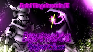 (Birthday's Special!!!)[Dusty Hate:Project Clone]OST-Grief Megalovania III(Final Update+MIDI)